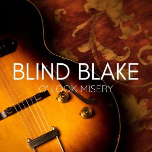 Blind Blake的专辑O' Look Misery