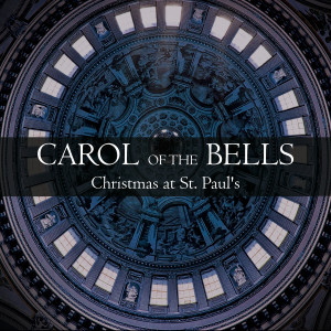 St Paul's Cathedral Choir的專輯Carol of the Bells - Christmas at St. Paul's