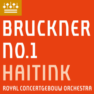 อัลบัม Bruckner: Symphony No. 1 ศิลปิน Bernard Haitink