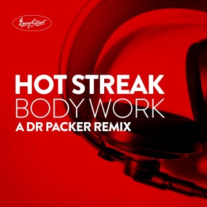 Hot Streak的專輯Body Work (A Dr Packer Remix)