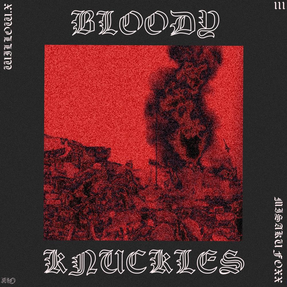 bloody knuckles (feat. Misaku Foxx) (Explicit)