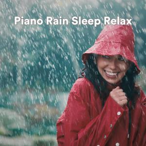 Album Piano Rain Sleep Relax (Soft piano and rain sounds for sleep) from Raindrops Sleep