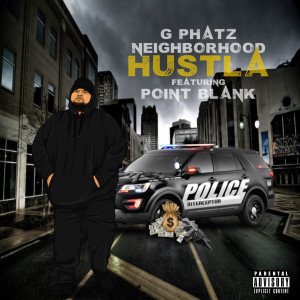 Neighborhood Hustla (Explicit) dari G Phatz
