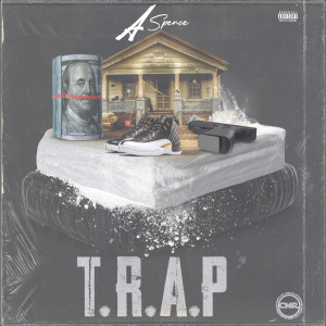 A Spence的專輯Trap (Explicit)