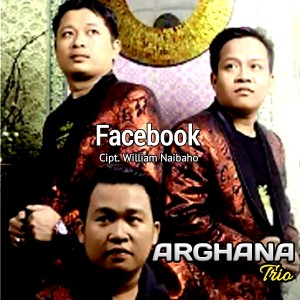 Dengarkan lagu FACEBOOK nyanyian Arghana Trio dengan lirik