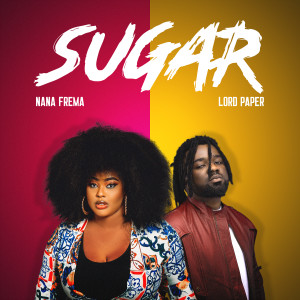 ดาวน์โหลดและฟังเพลง Sugar พร้อมเนื้อเพลงจาก Nana Frema