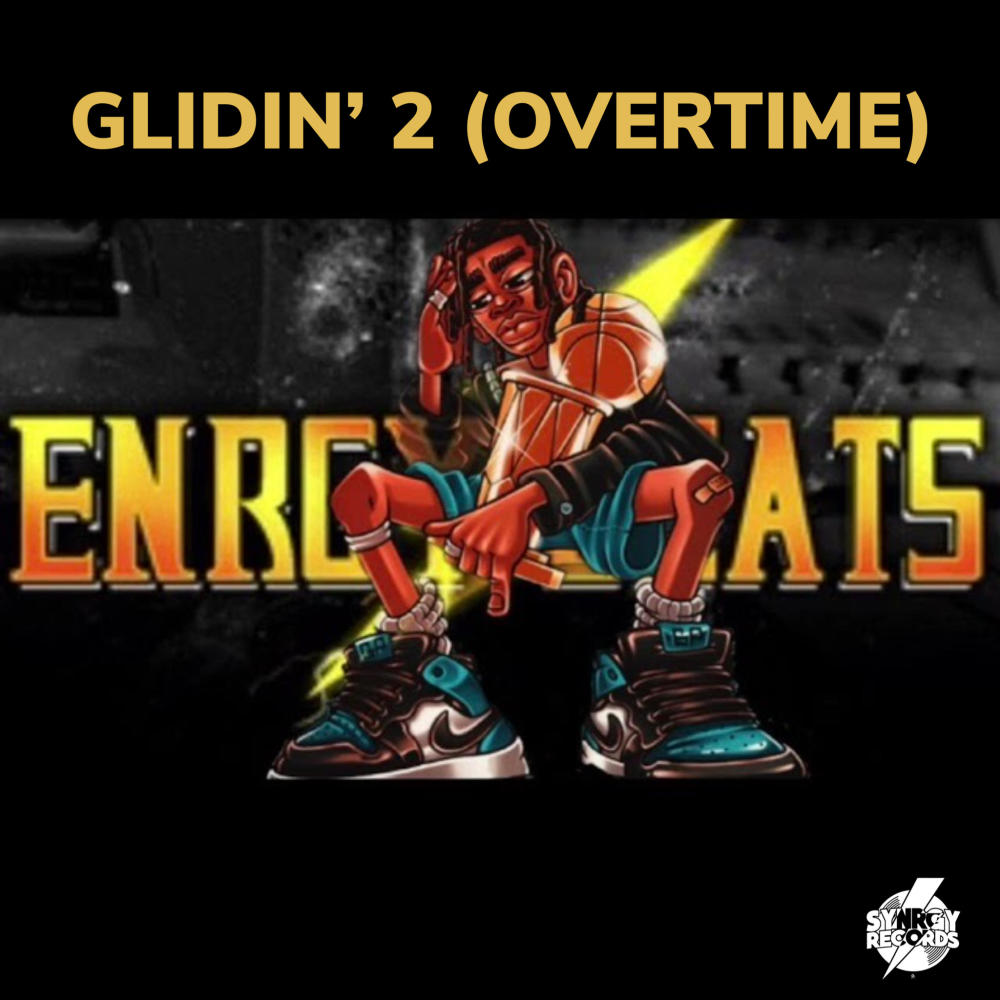 GLIDIN 2 (OVERTIME)