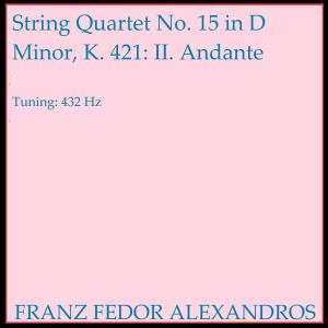 Album String Quartet No. 15 in D Minor, K. 421: II. Andante from Franz Fedor Alexandros