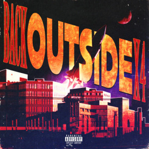 Album Back Outside (Explicit) from X4