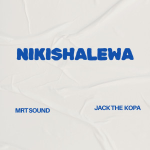 收聽MRT SOUND的Nikishalewa歌詞歌曲