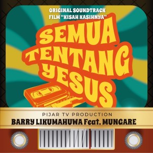 Barry Likumahuwa的專輯Semua Tentang Yesus (Original Soundtrack Kisah Kasih-Nya)