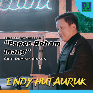 Listen to PAPOS ROHAM INANG song with lyrics from Endy Hutauruk