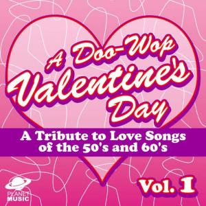 The Hit Co.的專輯A Doo-Wop Valentine's Day: A Tribute to Love Songs of the 50's and 60's Vol 1