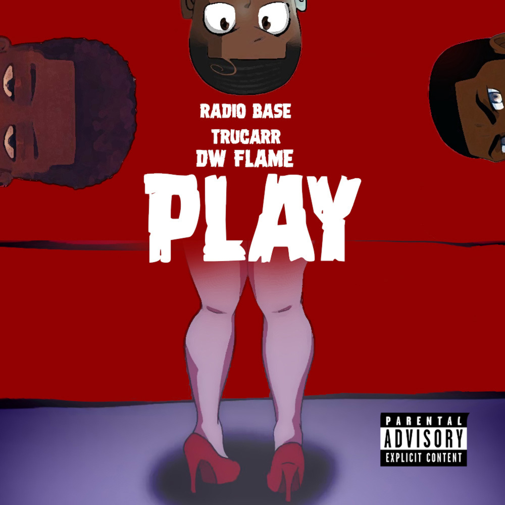Play (feat. Tru Carr & DW Flame) (Explicit)