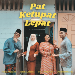 Listen to Pat Ketupat Lepat song with lyrics from Danial Baharin