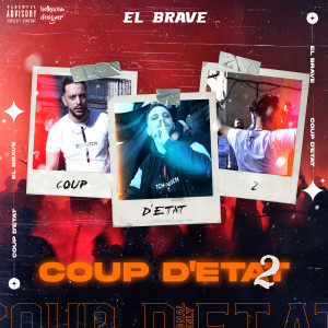 Listen to Coup d'état 2 (Explicit) song with lyrics from El Brave
