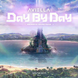 Album Day By Day (Arknights Soundtrack) from Aviella