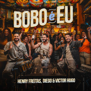 Henry Freitas的專輯Bobo é Eu