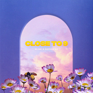 收听DAPHNE D调的Close to 9歌词歌曲