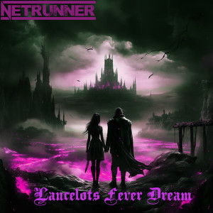 อัลบัม Lancelots Fever Dream ศิลปิน Netrunner