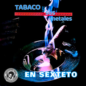 ดาวน์โหลดและฟังเพลง Amor amor พร้อมเนื้อเพลงจาก Tabaco y Sus Metales