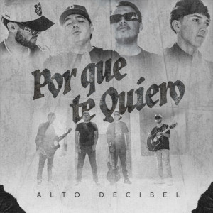 Album Porque Te Quiero from Alto Decibel