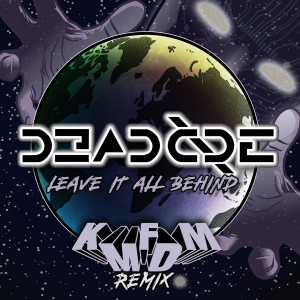 收聽Deadcode的Leave It All Behind (KMFDM Remix)歌詞歌曲