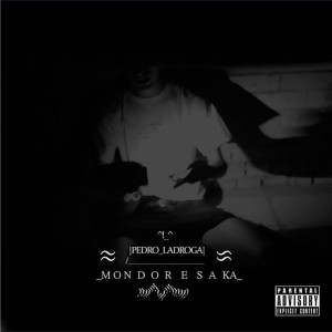 Album MondoResaka (Explicit) from Pedro LaDroga