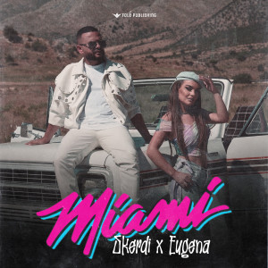 ดาวน์โหลดและฟังเพลง Miami พร้อมเนื้อเพลงจาก Skerdi