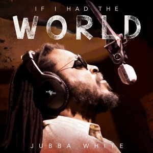 Album If I Had The World from Jubba White