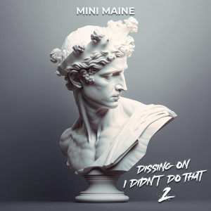 Album Dissing on I Didn't Do That 2 from Mini Maine