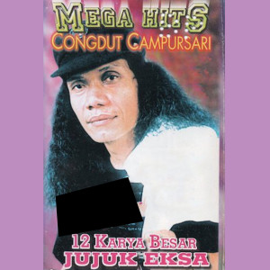 Mega Hit's Congdut Campursari 12 Karya Besar Jujuk Eksa dari Jujuk Eksa