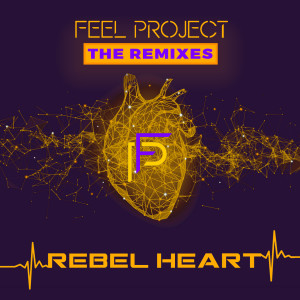 Feel Project的專輯Rebel Heart (The Remixes)