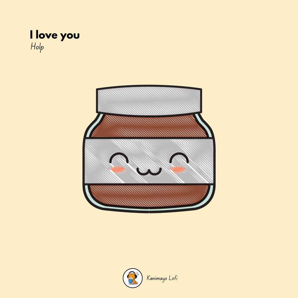 I love you