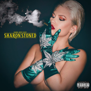 Album Sharon Stoned (Explicit) from Chanel West Coast