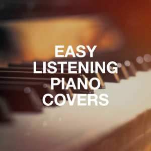 Best Piano Covers的專輯Easy Listening Piano Covers