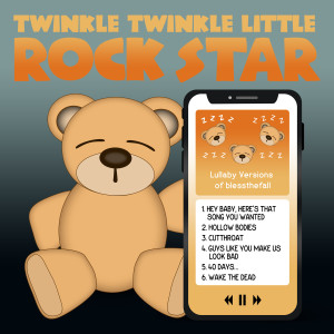 Album Lullaby Versions of blessthefall from Twinkle Twinkle Little Rock Star