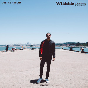 ดาวน์โหลดและฟังเพลง Wildside (Chill Mix) พร้อมเนื้อเพลงจาก Justice Skolnik