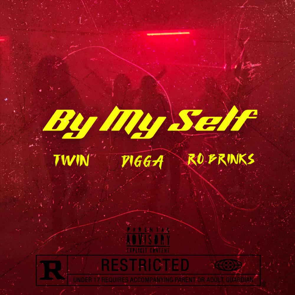 BY MY SELF (feat. Ro Brinks & Digga Dollas) (Explicit)