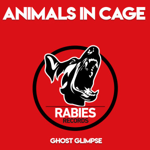 Animals In Cage的專輯Ghost Glimpse