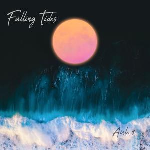 收聽Aisle 9的Falling Tides歌詞歌曲
