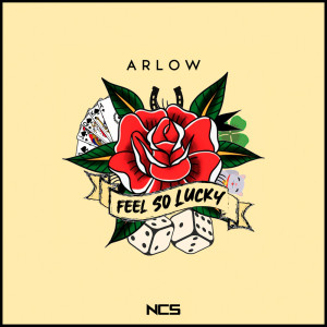 ดาวน์โหลดและฟังเพลง Feel so Lucky พร้อมเนื้อเพลงจาก Arlow