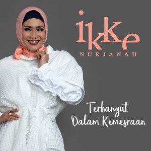 收聽Ikke Nurjanah的Terhanyut Dalam Kemesraan歌詞歌曲