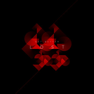 收听Get Better的Lost歌词歌曲
