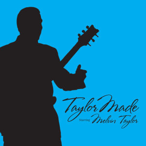 อัลบัม Taylor Made ศิลปิน Melvin Taylor