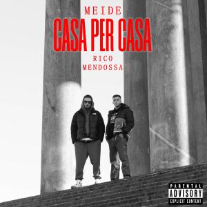 收聽Meidė的CASA PER CASA (feat. Rico Mendossa) (Explicit)歌詞歌曲