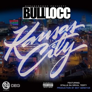 Listen to Kansas City song with lyrics from Bull Locc