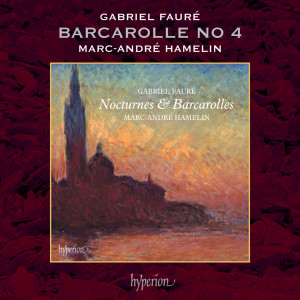 Marc-Andre Hamelin的專輯Fauré: Barcarolle No. 4 in A-Flat Major, Op. 44