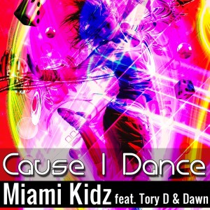 Miami Kidz的專輯Cause I Dance