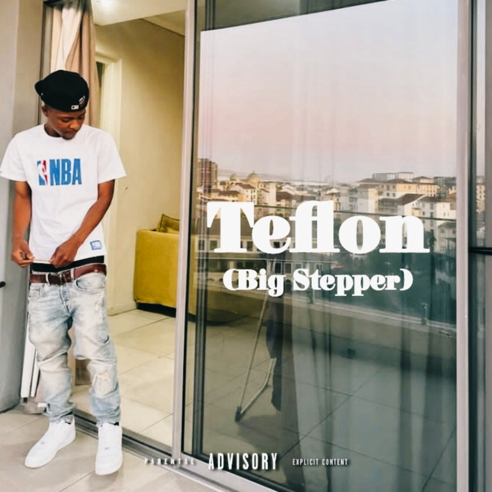 Teflon (Big Stepper) (Explicit)